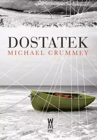 Dostatek w.2 - Michael Crummey