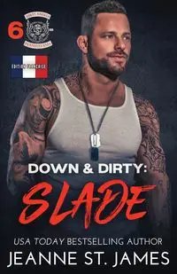 Down & Dirty - Slade - St. James Jeanne