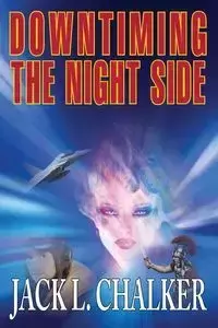 Downtiming the Night Side - Jack L. Chalker