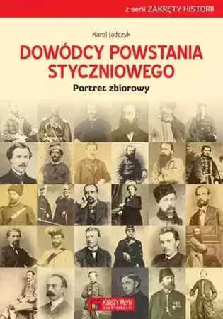 Dowódcy Powstania Styczniowego - Karol Jadczyk