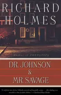 Dr. Johnson & Mr. Savage - Richard Holmes