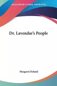 Dr. Lavendar's People - Margaret Deland