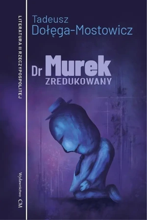 Dr Murek zredukowany - Tadeusz Dołęga-Mostowicz