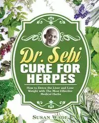 Dr. Sebi Cure for Herpes - Wade Susan