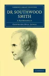 Dr Southwood Smith - Gertrude Lewes Hill