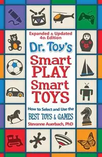 Dr. Toy's Smart Play/ Smart Toys - Auerbach Stevanne