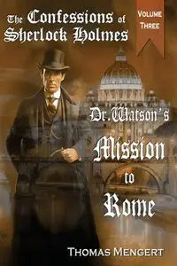Dr. Watson's Mission to Rome - Thomas Mengert