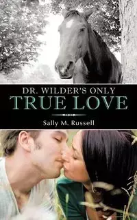 Dr. Wilder's Only True Love - M. Russell Sally