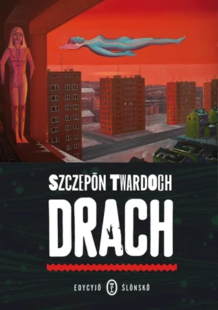 Drach. Edycja śląska - Szczepan Twardoch, Grzegorz Kulik