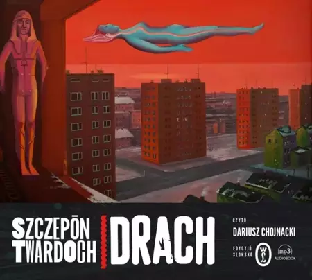 Drach. Edycja śląska audiobook - Szczepan Twardoch, Dariusz Chojnacki, Grzegorz Ku