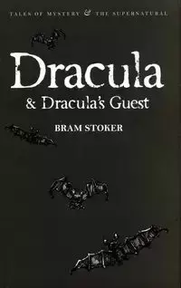 Dracula & Dracula's Guest and Other Stories - Stoker Bram
