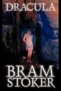 Dracula by Bram Stoker, Fiction, Classics, Horror - Stoker Bram