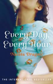 Dragnic, Every Day, Every Hour C format - Natasa Dragnic