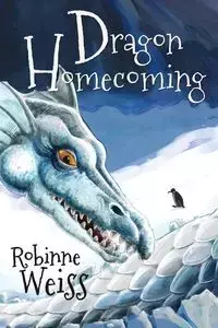 Dragon Homecoming - Weiss Robinne