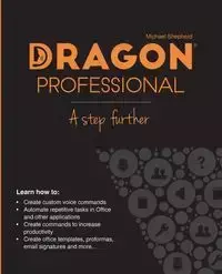 Dragon Professional - A Step Further - Michael Shepherd