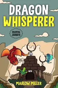 Dragon Whisperer (color version) - Miller Marlow