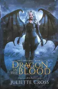 Dragon in the Blood - Juliette Cross