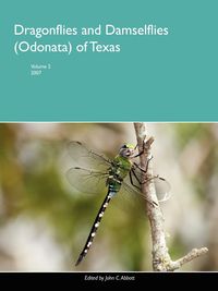 Dragonflies and Damselflies (Odonata) of Texas, Volume 2 - John Abbott