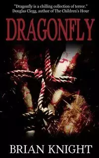 Dragonfly - Brian Knight