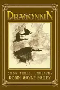 Dragonkin Book Three, Undersky - Bailey Robin Wayne