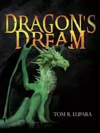Dragon's Dream - Lupara Tom R.