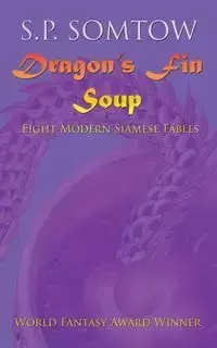 Dragon's Fin Soup - Somtow S. P.