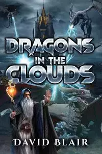 Dragons in the Clouds - Blair David