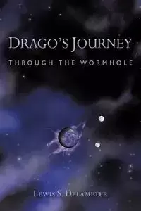 Drago's Journey - Delameter Lewis S.
