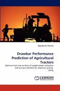 Drawbar Performance Prediction of Agricultural Tractors - Sharma Ajay Kumar