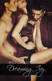 Dreaming Ivy - Rhonda Lee Carver