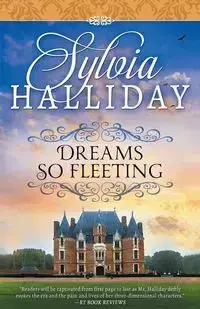 Dreams So Fleeting - Sylvia Halliday