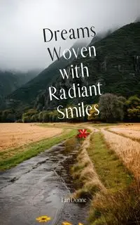 Dreams Woven with Radiant Smiles - Lan Donne