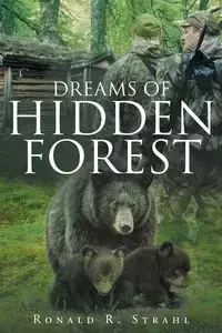 Dreams of Hidden Forest - Strahl Ronald  R.