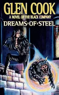 Dreams of Steel - Glen Cook