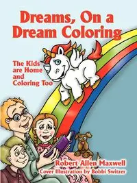 Dreams, on a Dream Coloring - Maxwell Robert Allen