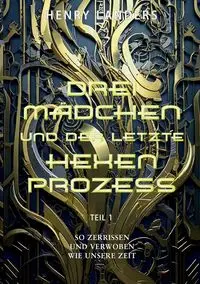 Drei Mädchen und der letzte Hexenprozess · Teil 1 - Henry Landers