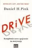 Drive. Kompletnie nowe spojrzenie na motywację - Daniel H. Pink