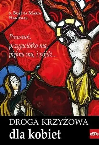 Droga krzyżowa dla kobiet - Bożena Maria Hanusiak