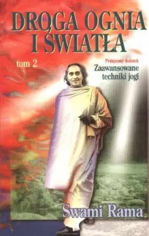 Droga ognia i światła T.2 - Swami Rama