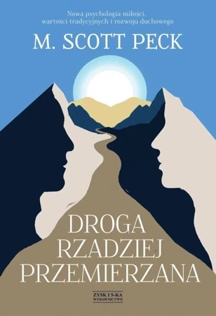 Droga rzadziej przemierzana - Scott Peck M.