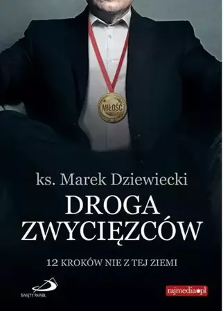 Droga zwycięzców - ks. Marek Dziewiecki