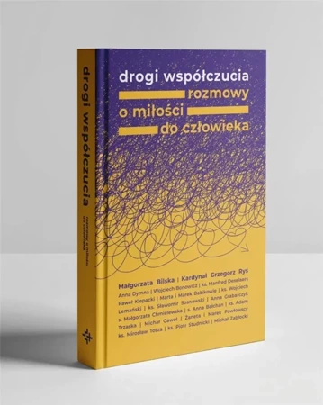 Drogi współczucia. Rozmowy o miłości do człowieka - kard. Grzegorz Ryś, Małgorzata Bilska