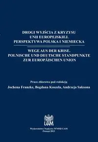 Drogi wyjścia z kryzysu Unii Europejskiej. Wege aus der Krise - PRACA ZBIOROWA