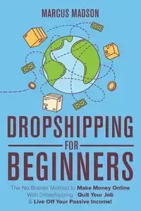 Dropshipping For Beginners - Marcus Madson