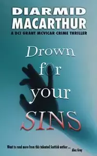 Drown for your Sins - MacArthur Diarmid