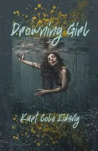 Drowning Girl - Kurt Eidsvig