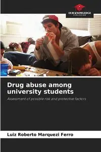 Drug abuse among university students - Roberto Marquezi Ferro Luiz