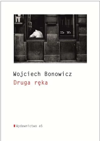 Druga ręka - Wojciech Bonowicz