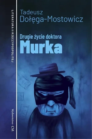 Drugie życie doktora Murka - Tadeusz Dołęga-Mostowicz