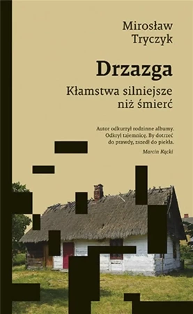 Drzazga. Kłamstwa silniejsze niż śmierć - Mirosław Tryczyk